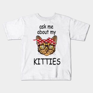 Ask Me About My Kitties - Black Text Kids T-Shirt